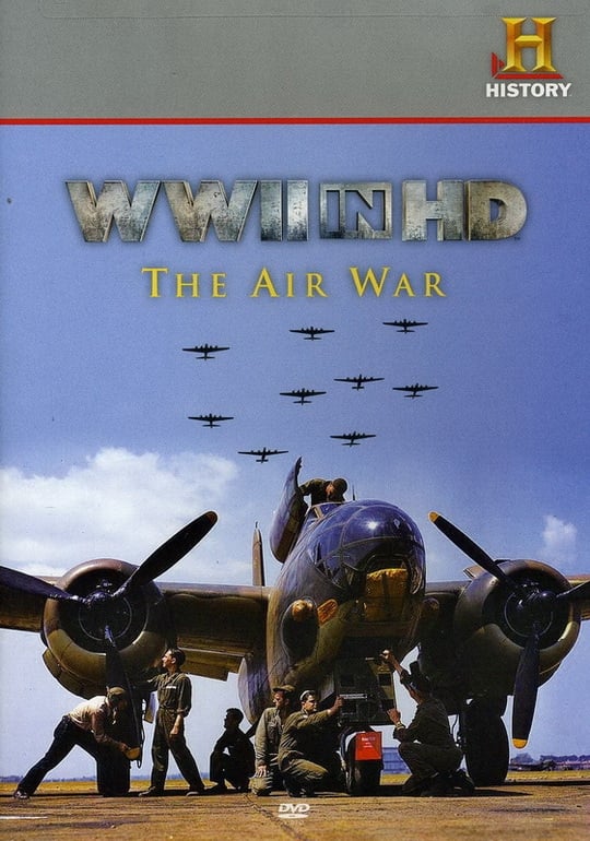 Постер WWII in HD: The Air War